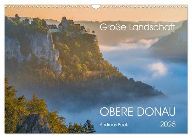 Große Landschaft Obere Donau (Wandkalender 2025 DIN A3 quer), CALVENDO Monatskalender