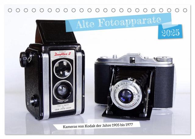 Alte Fotoapparate - Kameras von Kodak der Jahre 1905 bis 1977 (Tischkalender 2025 DIN A5 quer), CALVENDO Monatskalender