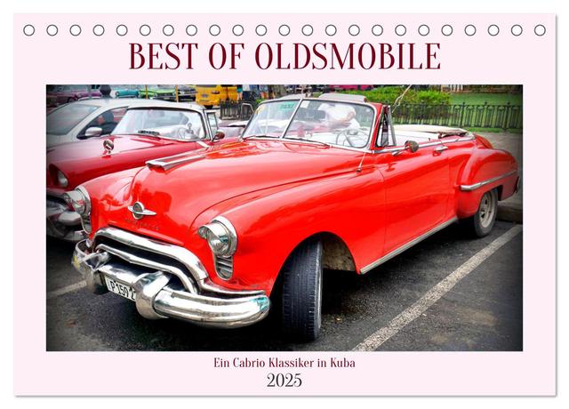 Best of Oldsmobile - Ein Cabrio Klassiker in Kuba (Tischkalender 2025 DIN A5 quer), CALVENDO Monatskalender