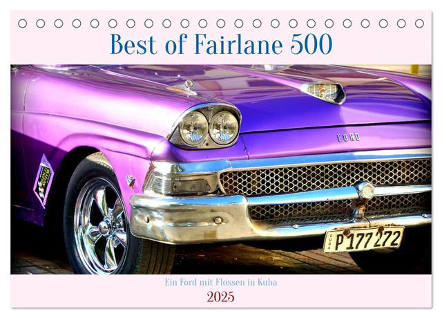 Best of Fairlane 500 - Ein Ford mit Flossen in Kuba (Tischkalender 2025 DIN A5 quer), CALVENDO Monatskalender