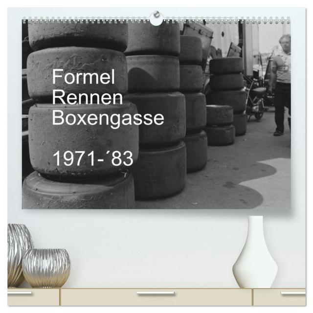 Formel, Rennen, Boxengasse 1971-´83 (hochwertiger Premium Wandkalender 2025 DIN A2 quer), Kunstdruck in Hochglanz