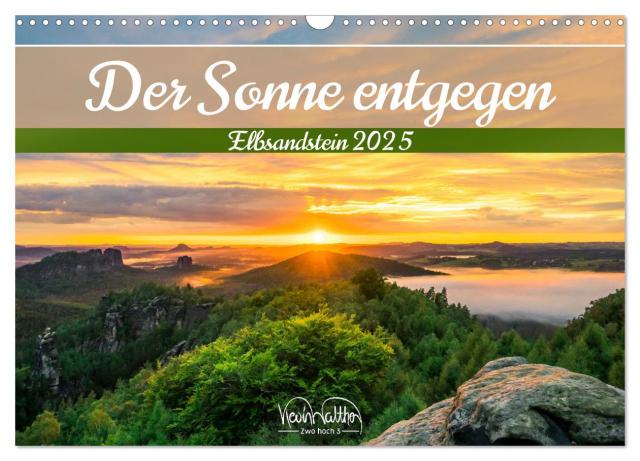 Der Sonne entgegen - Elbsandstein (Wandkalender 2025 DIN A3 quer), CALVENDO Monatskalender