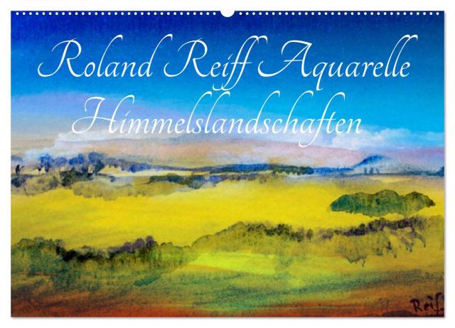 Roland Reiff Aquarelle Himmelslanschaften (Wandkalender 2025 DIN A2 quer), CALVENDO Monatskalender