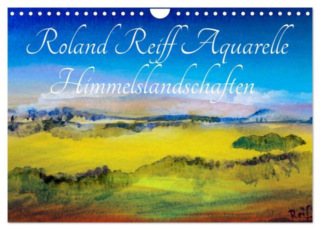 Roland Reiff Aquarelle Himmelslanschaften (Wandkalender 2025 DIN A4 quer), CALVENDO Monatskalender