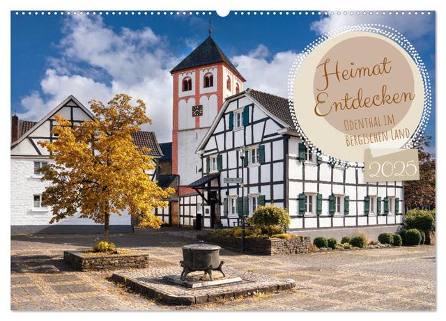 Heimat Entdecken - Odenthal im Bergischen Land (Wandkalender 2025 DIN A2 quer), CALVENDO Monatskalender