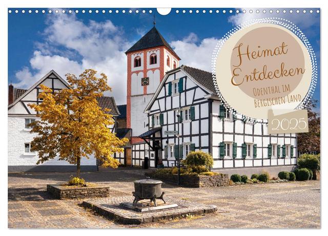 Heimat Entdecken - Odenthal im Bergischen Land (Wandkalender 2025 DIN A3 quer), CALVENDO Monatskalender