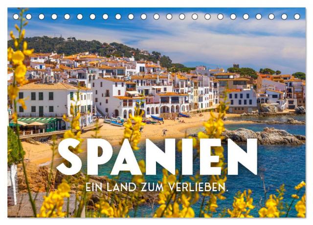 Spanien - ein Land zum Verlieben. (Tischkalender 2025 DIN A5 quer), CALVENDO Monatskalender