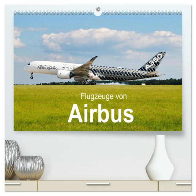 Flugzeuge von Airbus (hochwertiger Premium Wandkalender 2025 DIN A2 quer), Kunstdruck in Hochglanz
