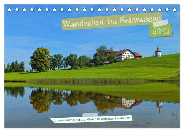 Wanderlust im Schwangau - Impressionen einer grandiosen bayerischen Landschaft (Tischkalender 2025 DIN A5 quer), CALVENDO Monatskalender