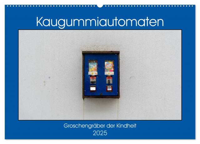 Kaugummiautomaten (Wandkalender 2025 DIN A2 quer), CALVENDO Monatskalender