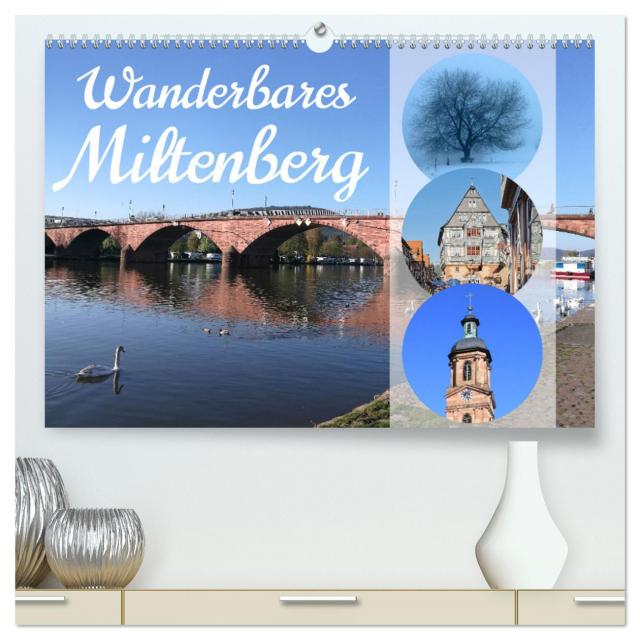 Wanderbares Miltenberg (hochwertiger Premium Wandkalender 2025 DIN A2 quer), Kunstdruck in Hochglanz