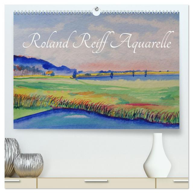 Roland Reiff Aquarelle (hochwertiger Premium Wandkalender 2025 DIN A2 quer), Kunstdruck in Hochglanz