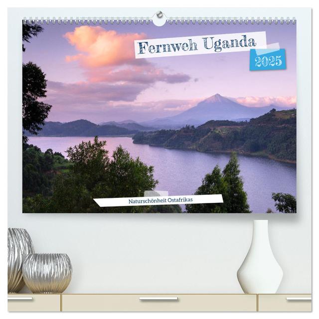 Fernweh Uganda - Naturschönheit Ostafrikas (hochwertiger Premium Wandkalender 2025 DIN A2 quer), Kunstdruck in Hochglanz