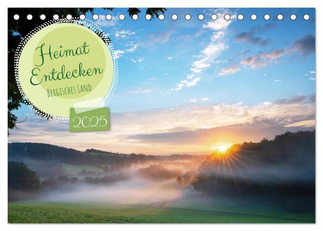Heimat Entdecken: Bergisches Land (Tischkalender 2025 DIN A5 quer), CALVENDO Monatskalender
