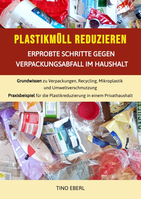 Plastikmüll reduzieren: Erprobte Schritte gegen Verpackungsabfall im Haushalt