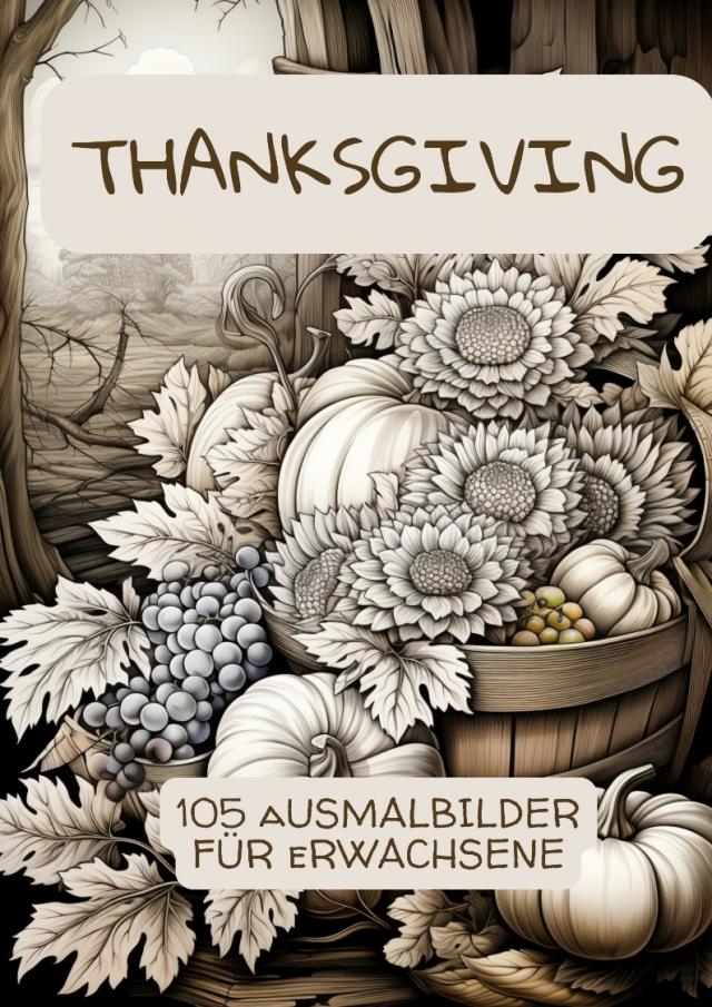 Thanksgiving - 105 Ausmalbilder für Erwachsene