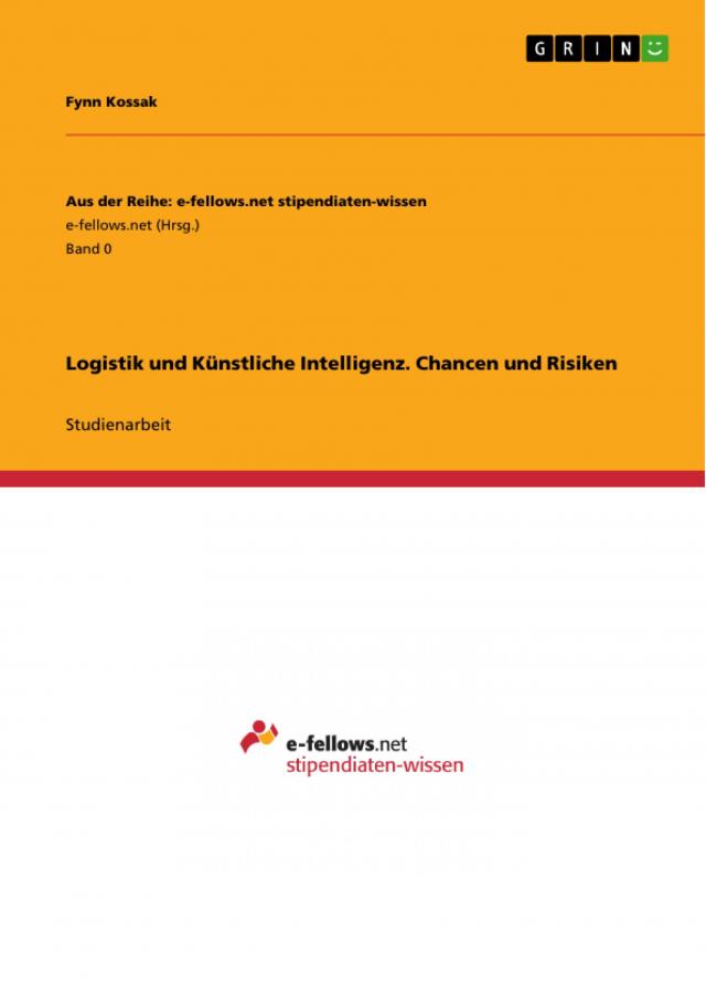 Logistik und Künstliche Intelligenz. Chancen und Risiken