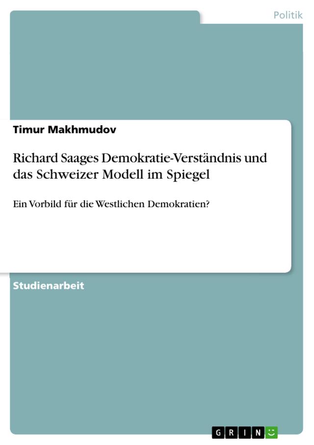 Richard Saages Demokratie-Verständnis und das Schweizer Modell im Spiegel