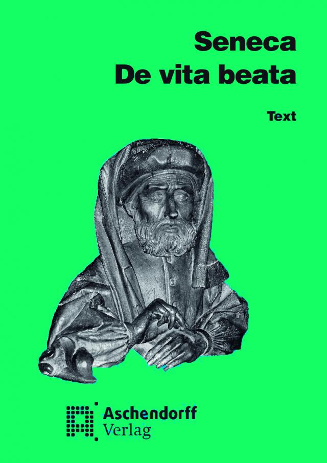De vita beata. Vollständige Ausgabe. Text (Latein)