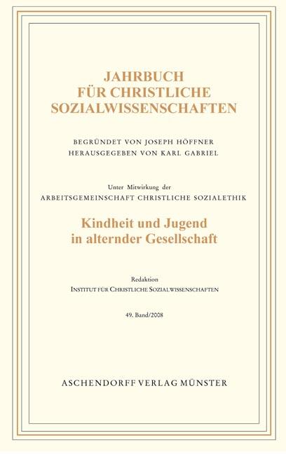 Jahrbuch für christliche Sozialwissenschaften / Kindheit und Jugend in alternder Gesellschaft