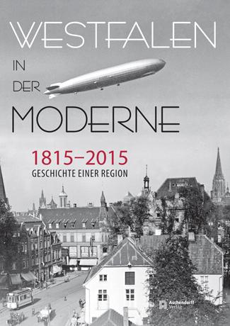 Westfalen in der Moderne 1815-2015