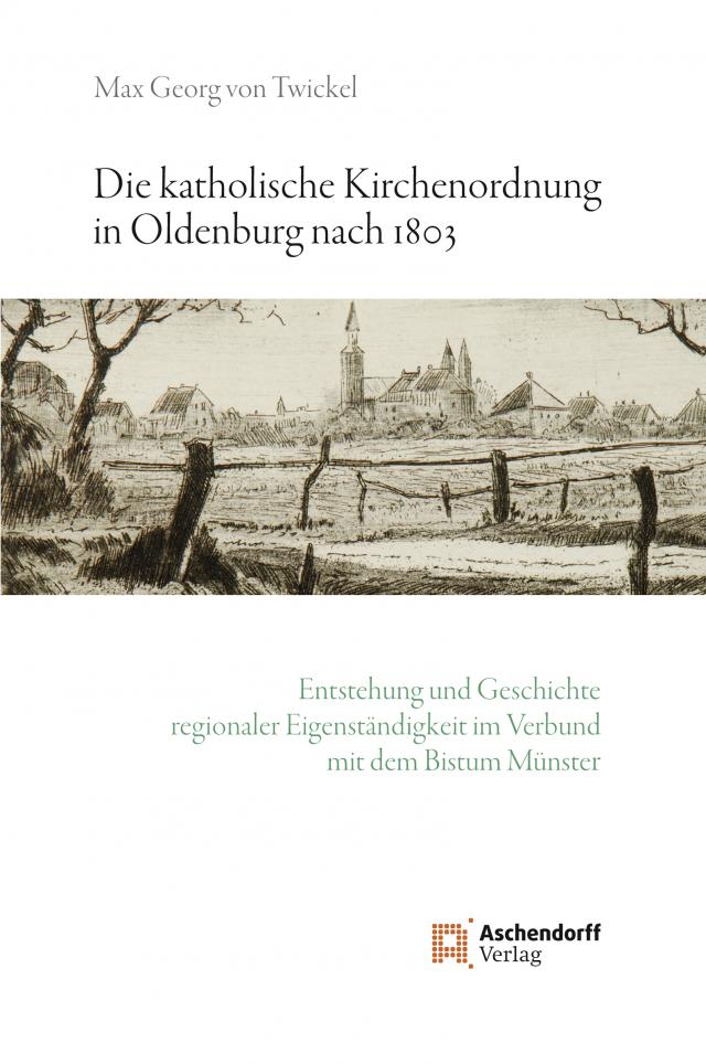 Die katholische Kirchenordnung in Oldenburg nach 1803