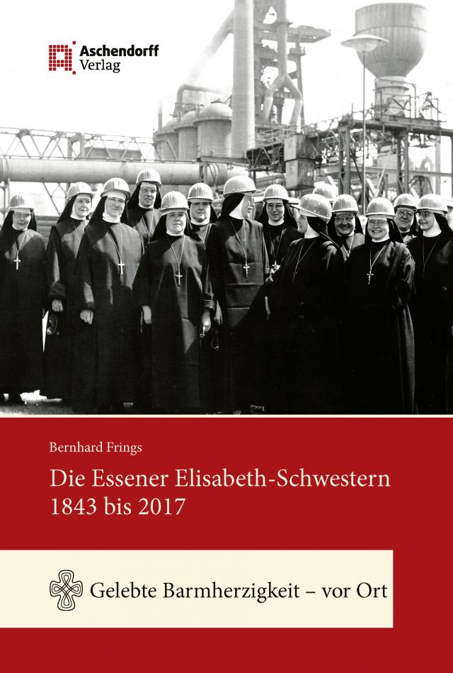 Die Essener Elisabeth-Schwestern 1843 bis 2017