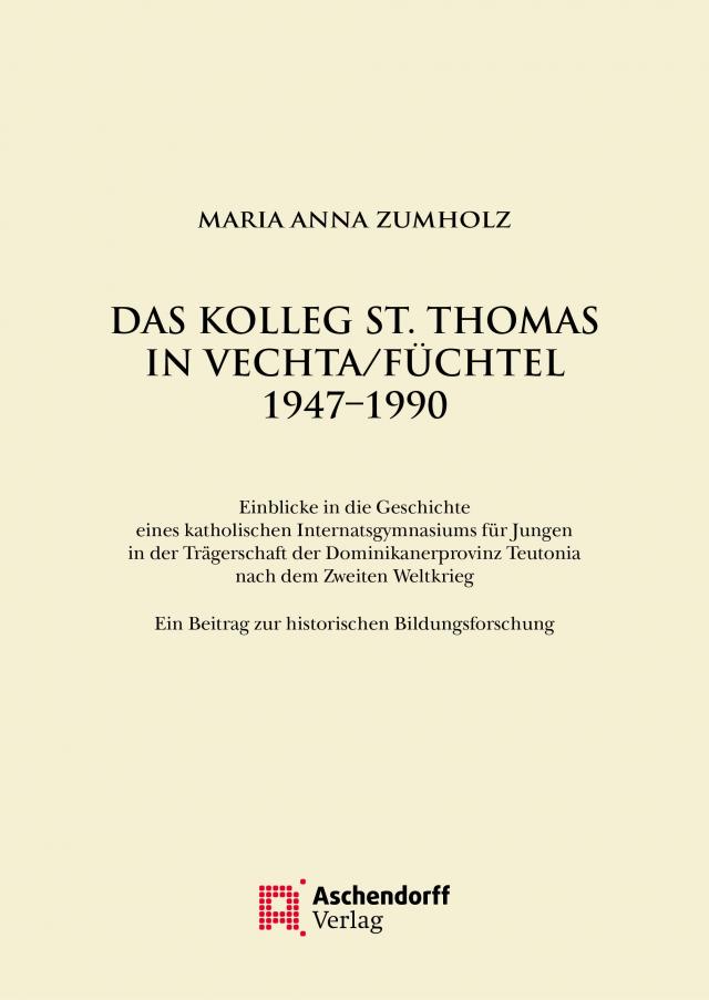 Das Kolleg St. Thomas in Vechta/Füchtel 1947-1990