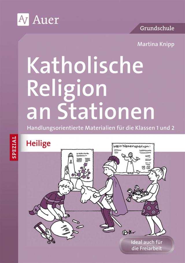 Katholische Religion an Stationen Spezial Heilige