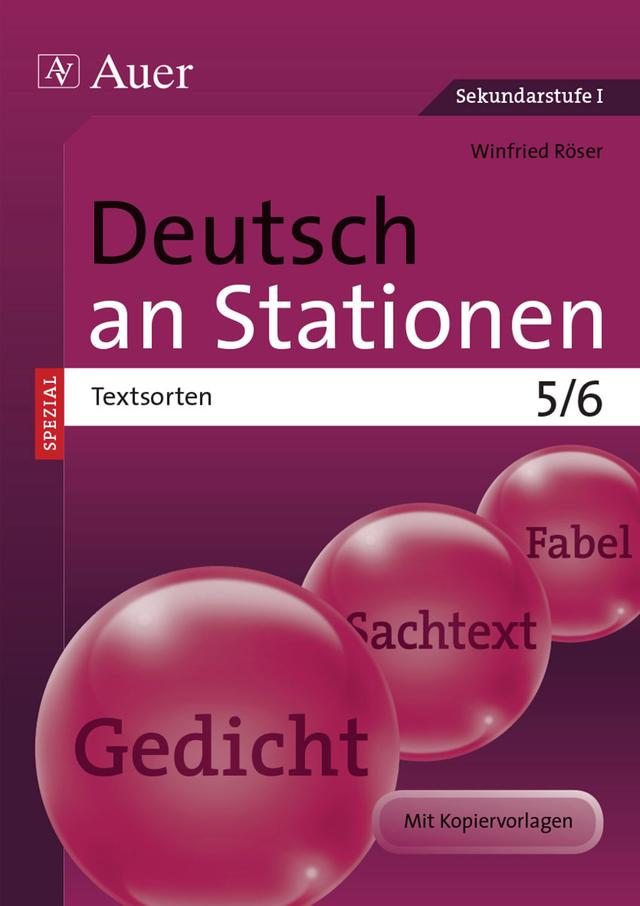 Deutsch an Stationen Spezial: Textsorten 5/6 Übungsmaterial zu den Kernthemen der Bildungsstandards, Mit Kopiervorlagen