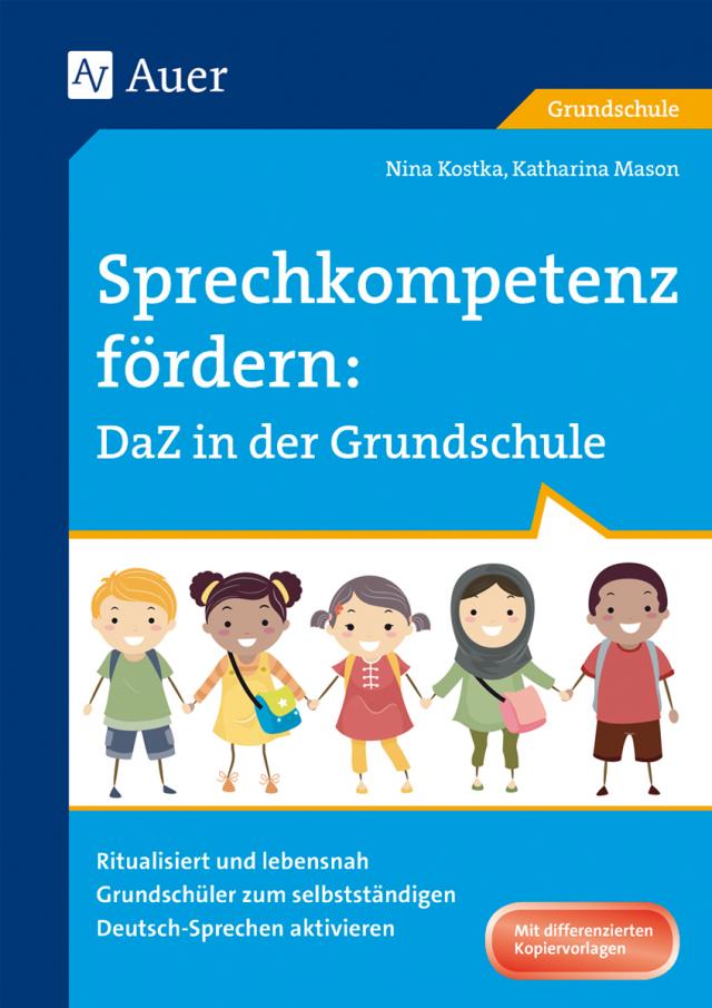 Sprechkompetenz fördern: DaZ in der Grundschule