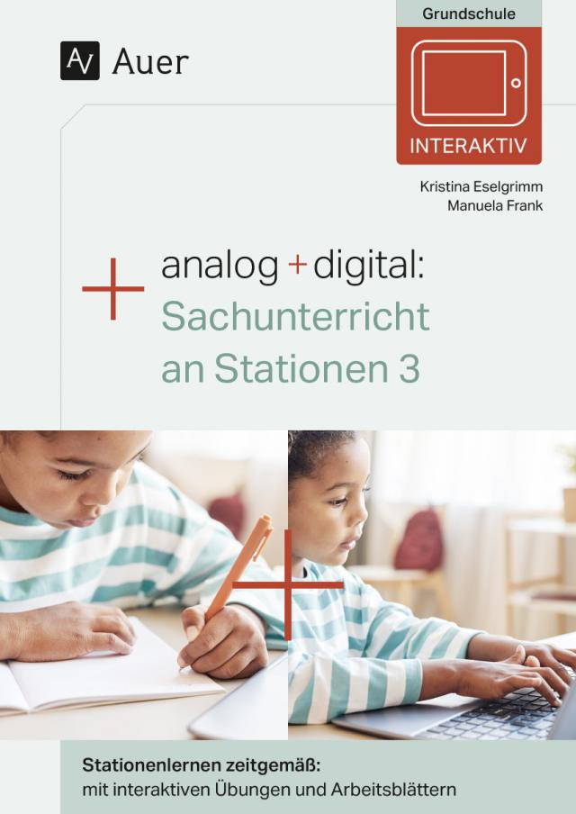 Analog + digital: Sachunterricht an Stationen 3