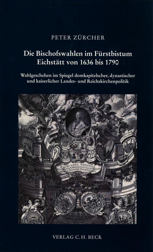Die Bischofswahlen im Fürstbistum Eichstätt von 1636 bis 1790
