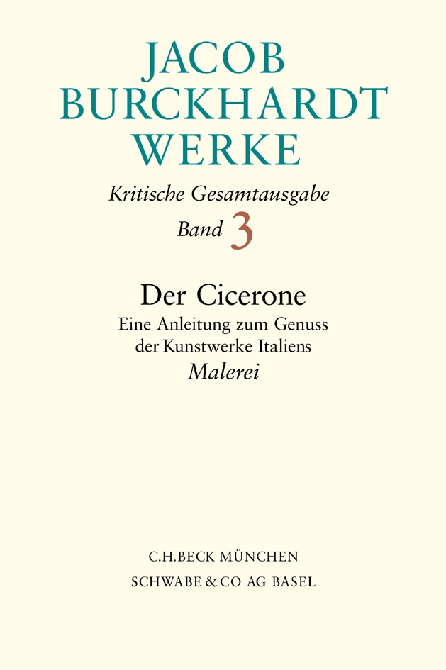 Jacob Burckhardt Werke Bd. 3: Der Cicerone