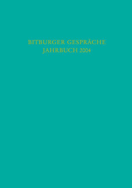 Bitburger Gespräche Jahrbuch 2004/I