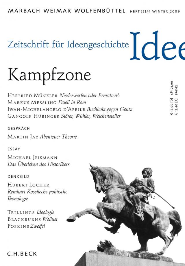 Zeitschrift für Ideengeschichte Heft III/4 Winter 2009: Kampfzone