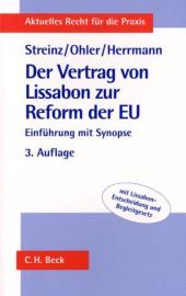Der Vertrag von Lissabon zur Reform der EU. 3. Aufl. 2010