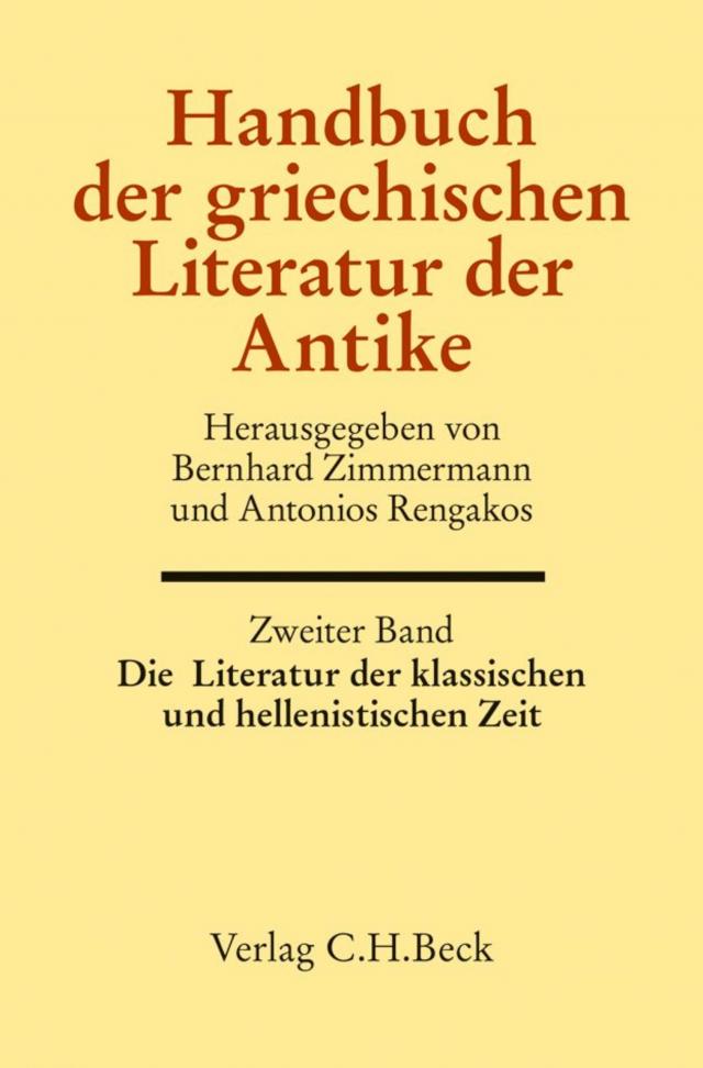 Handbuch der griechischen Literatur der Antike Bd. 2: Die Literatur der klassischen und hellenistischen Zeit