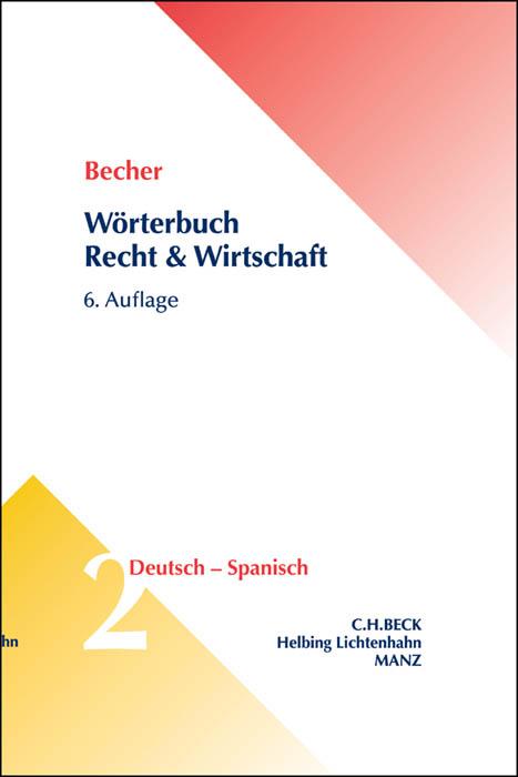 Wörterbuch Recht & Wirtschaft Band 2: Deutsch - Spanisch