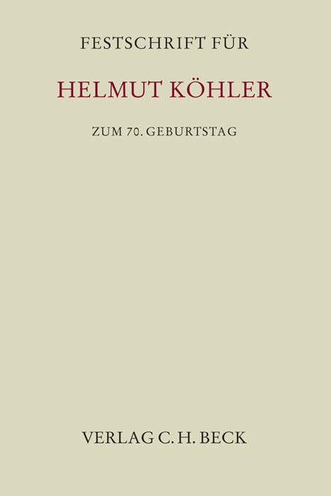 Festschrift für Helmut Köhler zum 70. Geburtstag