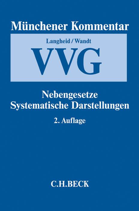 Münchener Kommentar zum Versicherungsvertragsgesetz Band 3: Nebengesetze, Systematische Darstellungen