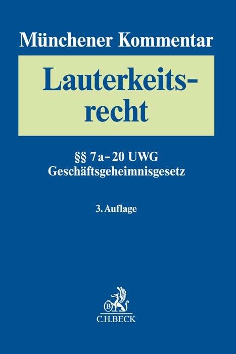 Münchener Kommentar zum Lauterkeitsrecht Bd. 2: Besondere Fallgruppen und Rechtsgebiete, §§ 7a-20 UWG