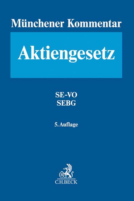 Münchener Kommentar zum Aktiengesetz Band 7: Europäisches Aktienrecht, SE-VO - SEBG, Europäische Niederlassungsfreiheit