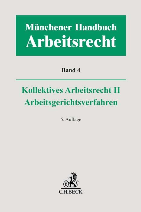 Münchener Handbuch zum Arbeitsrecht Bd 4 Kollektives Arbeitsrecht II, Arbeitsgerichtsverfahren