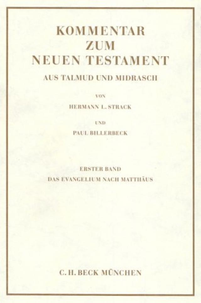 Kommentar zum Neuen Testament aus Talmud und Midrasch Bd. 1: Das Evangelium nach Matthäus