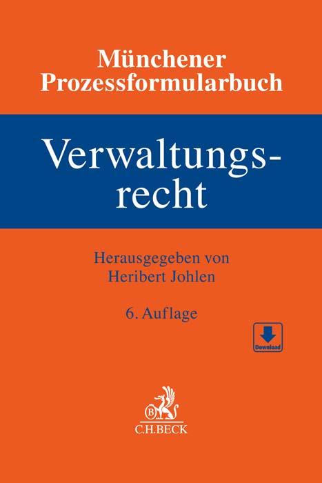 Münchener Prozessformularbuch Bd. 7: Verwaltungsrecht