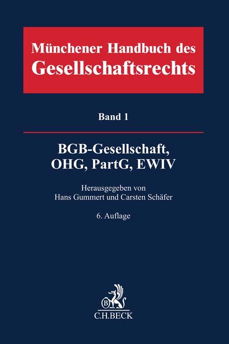 Münchener Handbuch des Gesellschaftsrechts Bd. 1: BGB-Gesellschaft, Offene Handelsgesellschaft, Partnerschaftsgesellschaft, EWIV