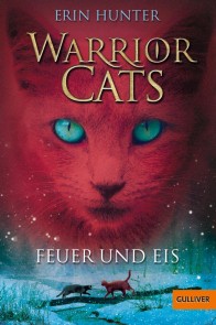 Warrior Cats. Feuer und Eis Warrior Cats  