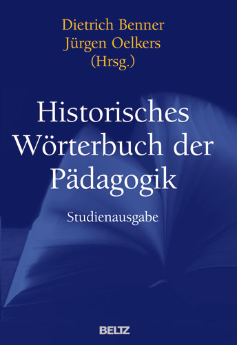 Handbuch Historisches Wörterbuch der Pädagogik - Studienausgabe