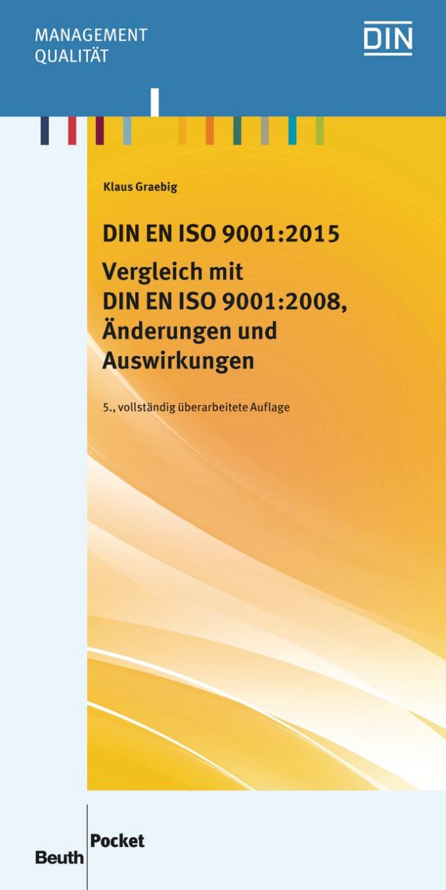 DIN EN ISO 9001:2015 - Vergleich mit DIN EN ISO 9001:2008, Änderungen und Auswirkungen - Buch mit E-Book